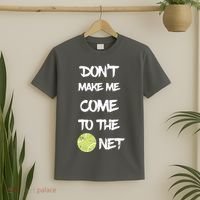 DonT Make Me Come To The Net T-Shirt thumb 2