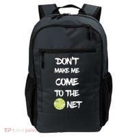 DonT Make Me Come To The Net Backpack thumb 0
