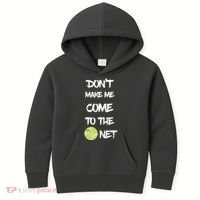 DonT Make Me Come To The Net Kids Hoodie thumb 0
