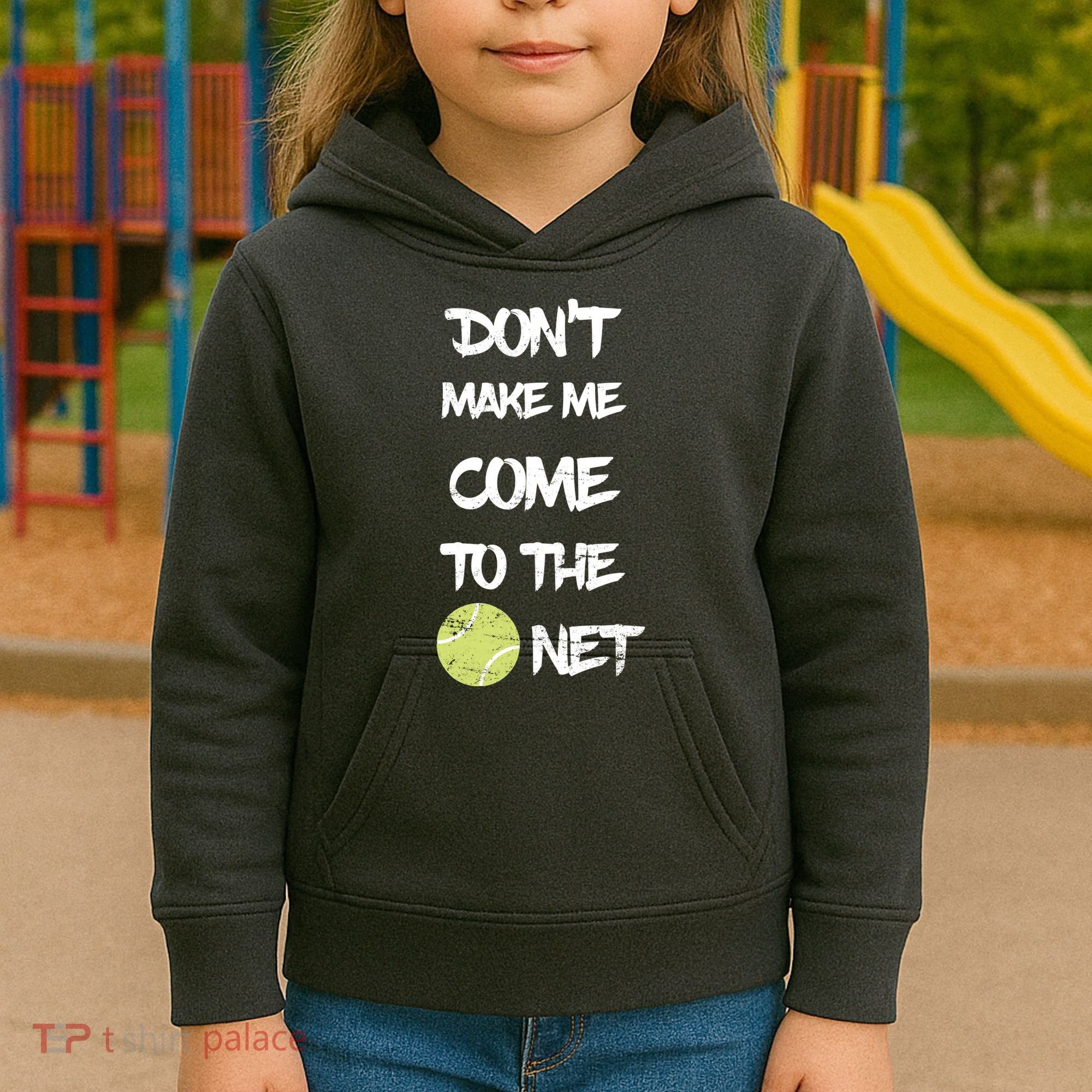 DonT Make Me Come To The Net Kids Hoodie
