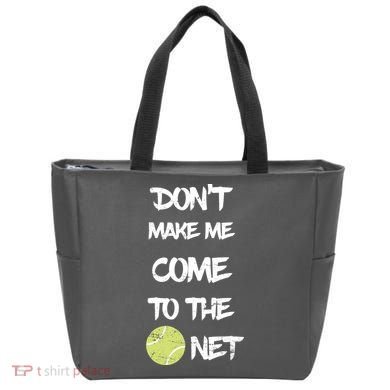 DonT Make Me Come To The Net Tote Bag
