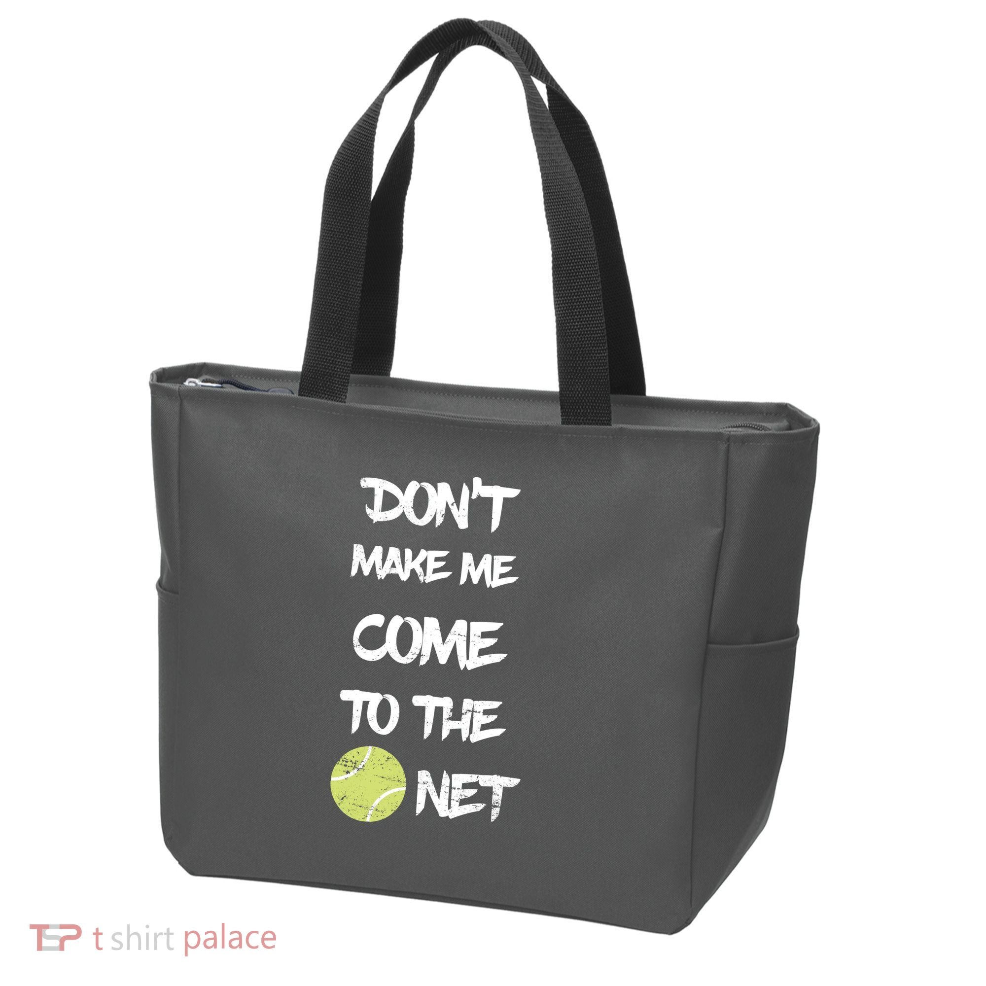 DonT Make Me Come To The Net Tote Bag