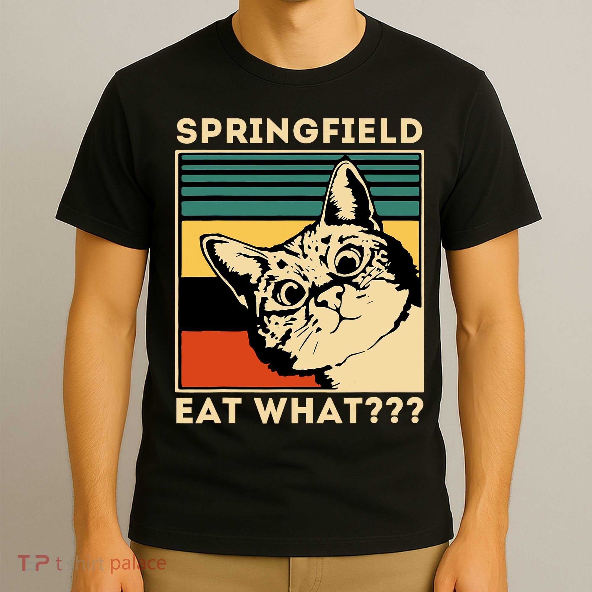 Springfield Eat What TheyRe Eating Dogs Cats Pets Trump T-Shirt