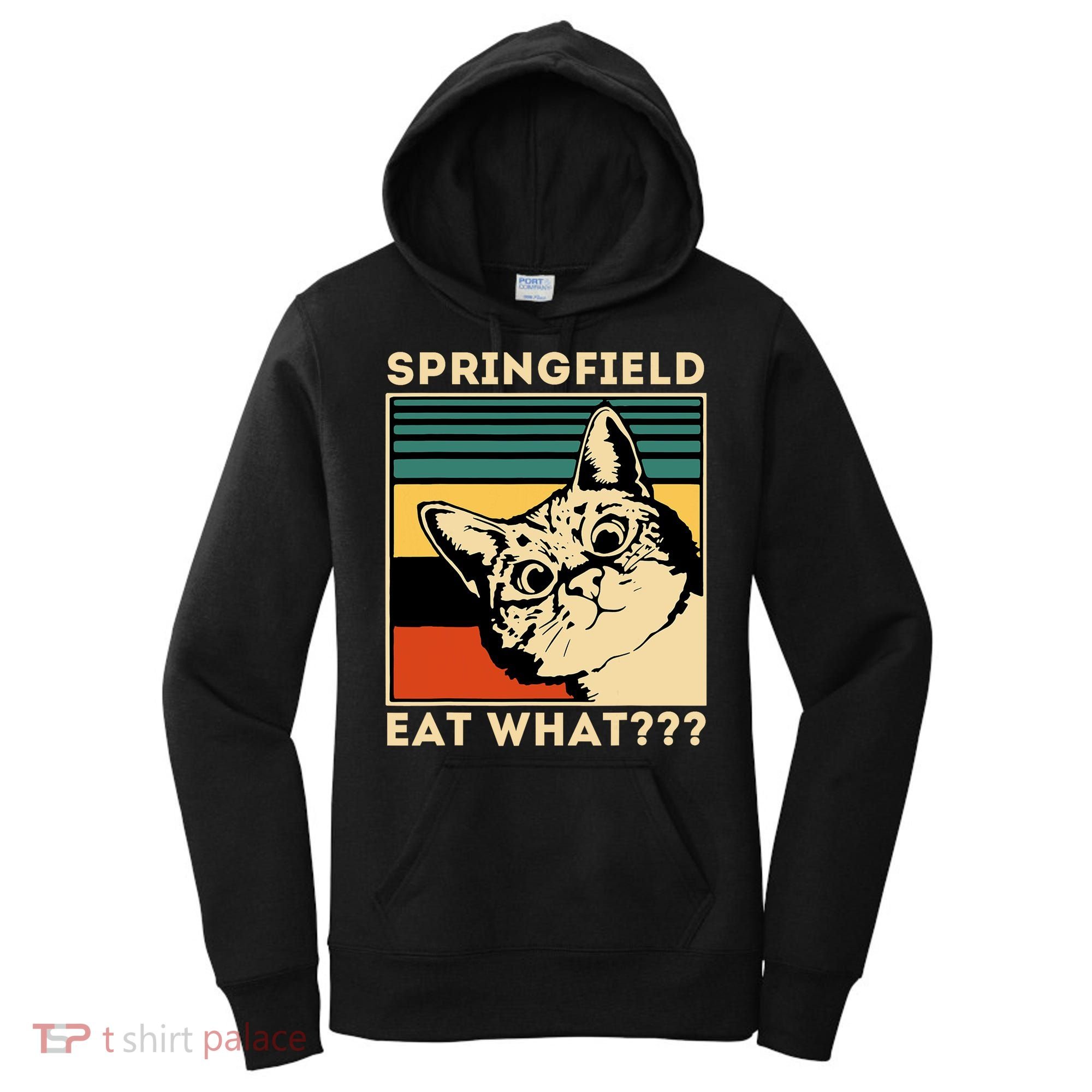 Springfield Eat What TheyRe Eating Dogs Cats Pets Trump Women's Hoodie