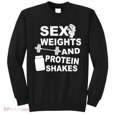 Sex Weights Protein Shakes Sweatshirt