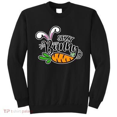 Sexy Bunny Funny Easter Sweatshirt
