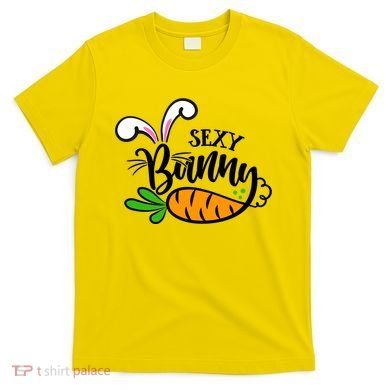 Sexy Bunny Funny Easter T-Shirt