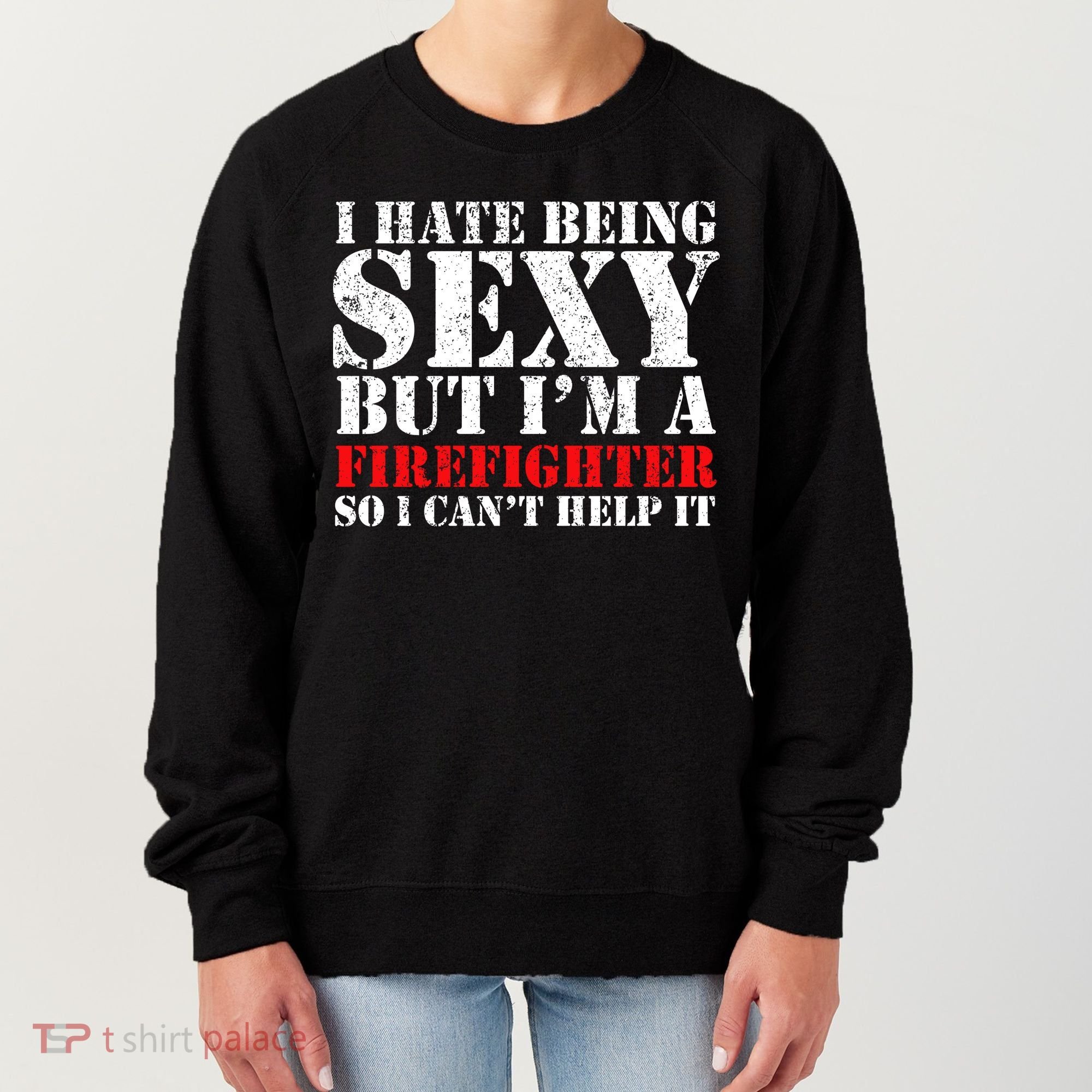 Sexy Firefighter  Women's Sweatshirt