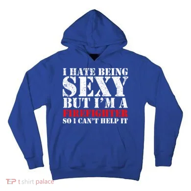 Sexy Firefighter  Tall Hoodie