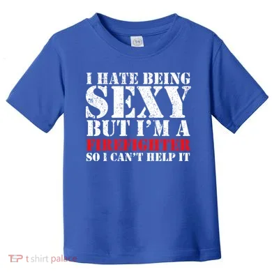 Sexy Firefighter Toddler T-Shirt