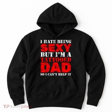 Sexy Tattooed Dad Hoodie