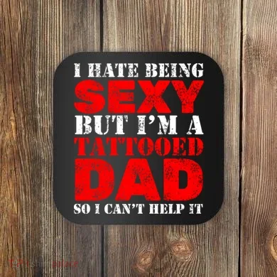 Sexy Tattooed Dad Coaster
