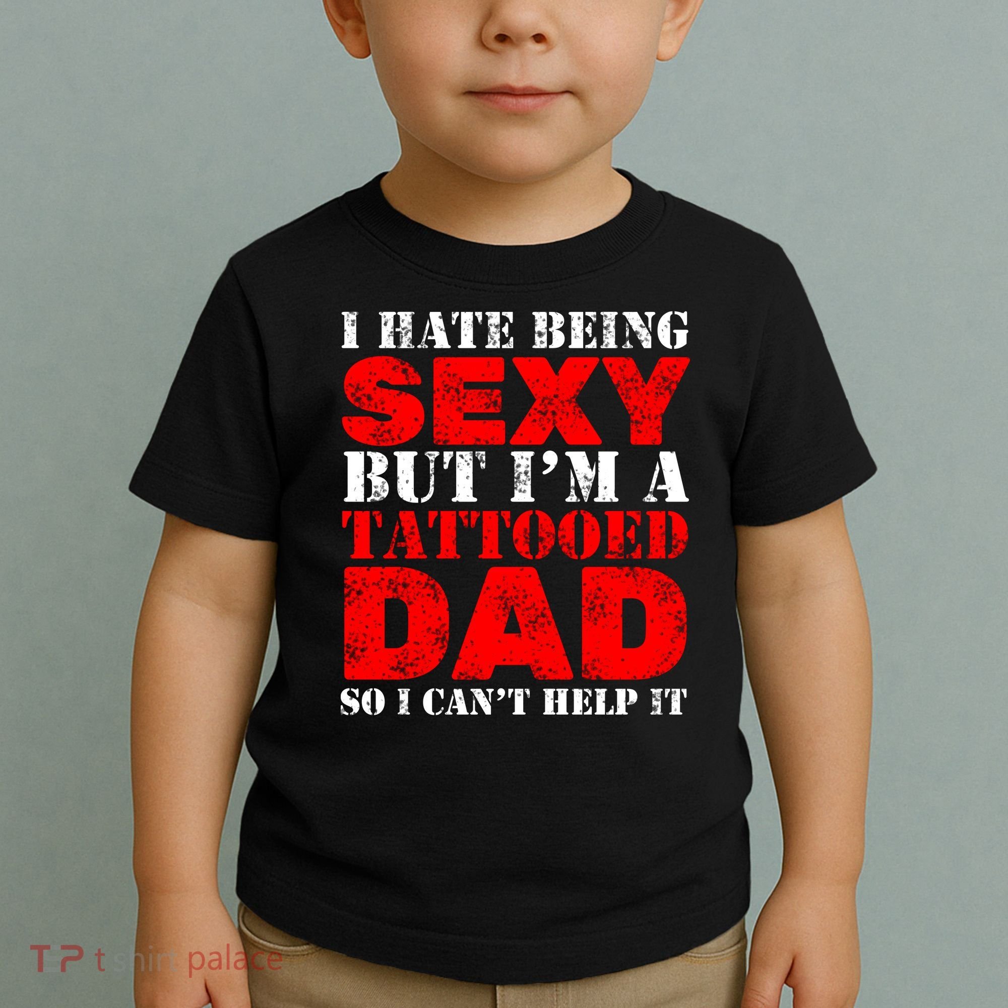 Sexy Tattooed Dad Toddler T-Shirt