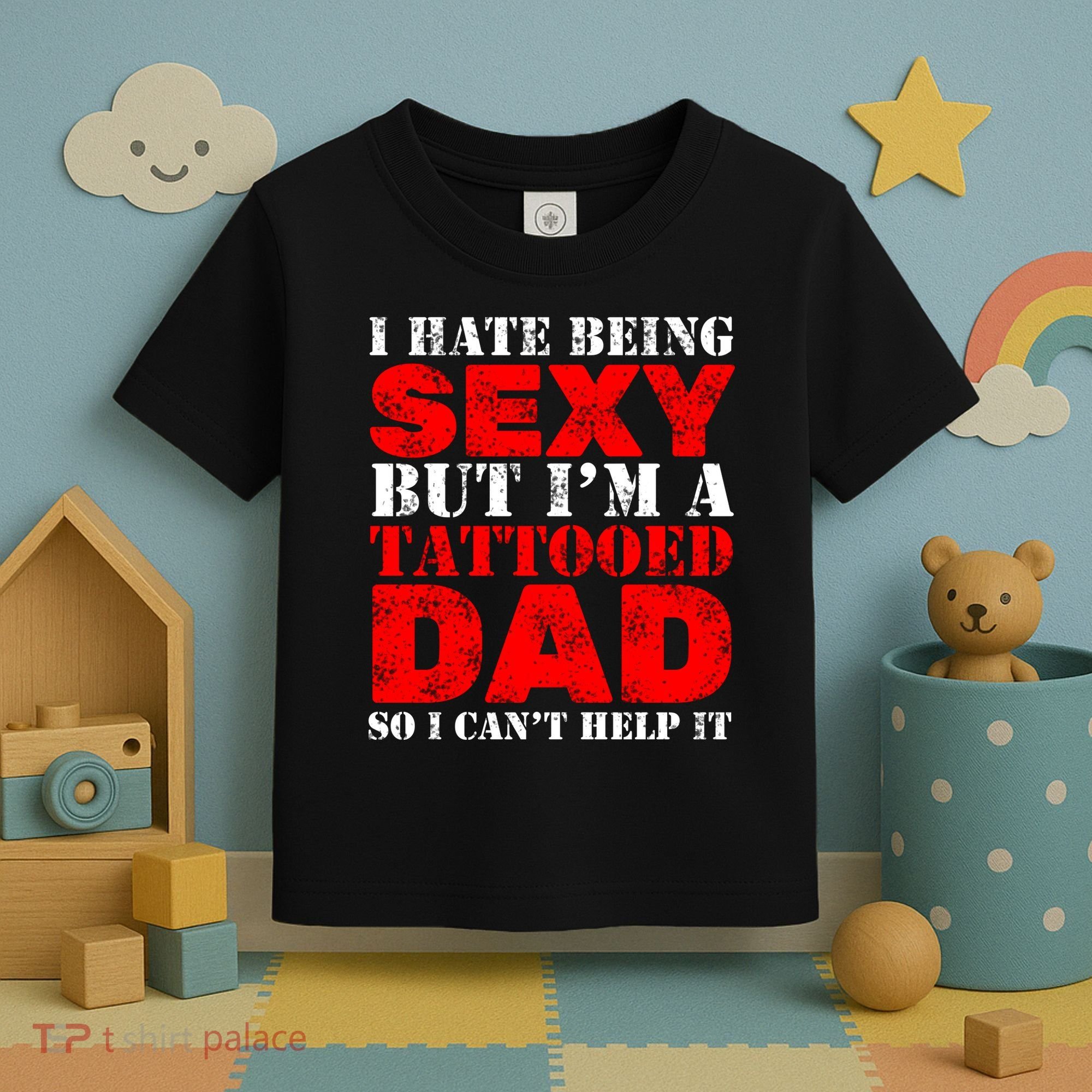 Sexy Tattooed Dad Toddler T-Shirt