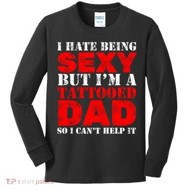 Sexy Tattooed Dad Kids Long Sleeve Shirt