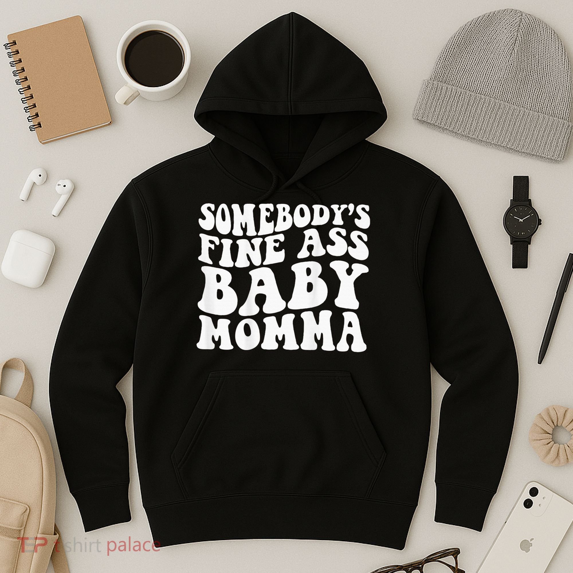 SomebodyS Fine Ass Baby Momma Hoodie