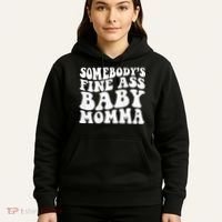 SomebodyS Fine Ass Baby Momma Hoodie thumb 5