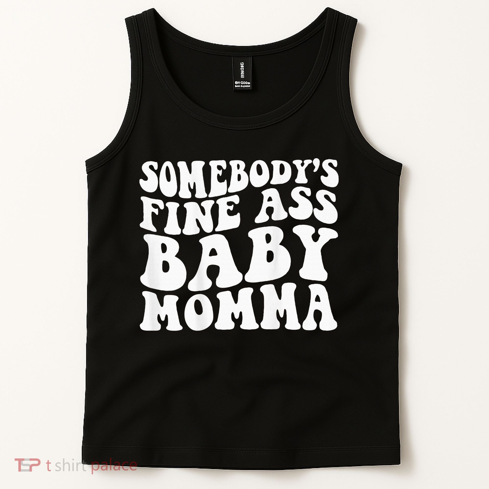 SomebodyS Fine Ass Baby Momma Tank Top