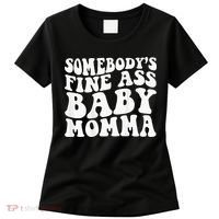 SomebodyS Fine Ass Baby Momma Women's T-Shirt thumb 0