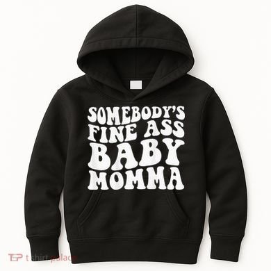SomebodyS Fine Ass Baby Momma Kids Hoodie