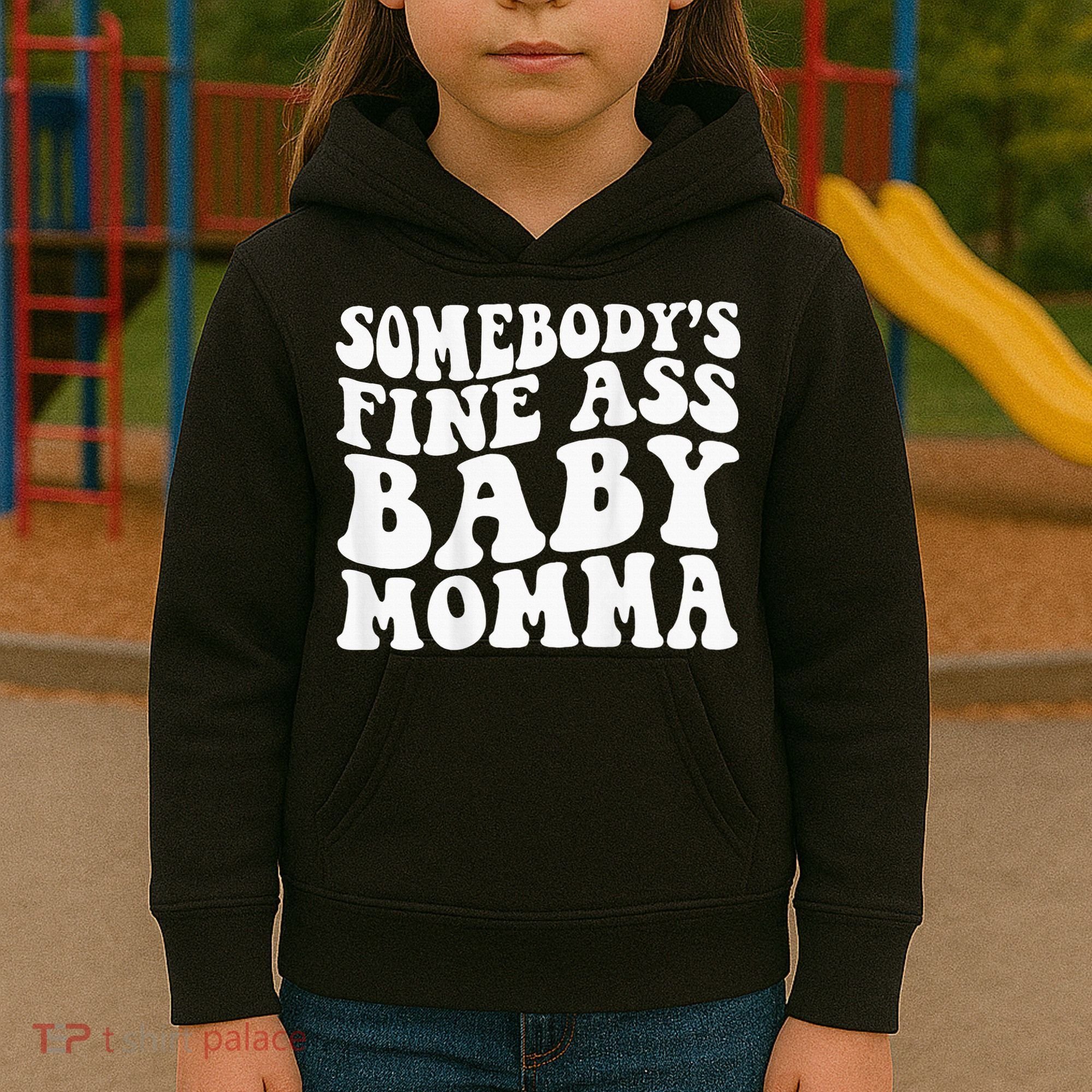 SomebodyS Fine Ass Baby Momma Kids Hoodie