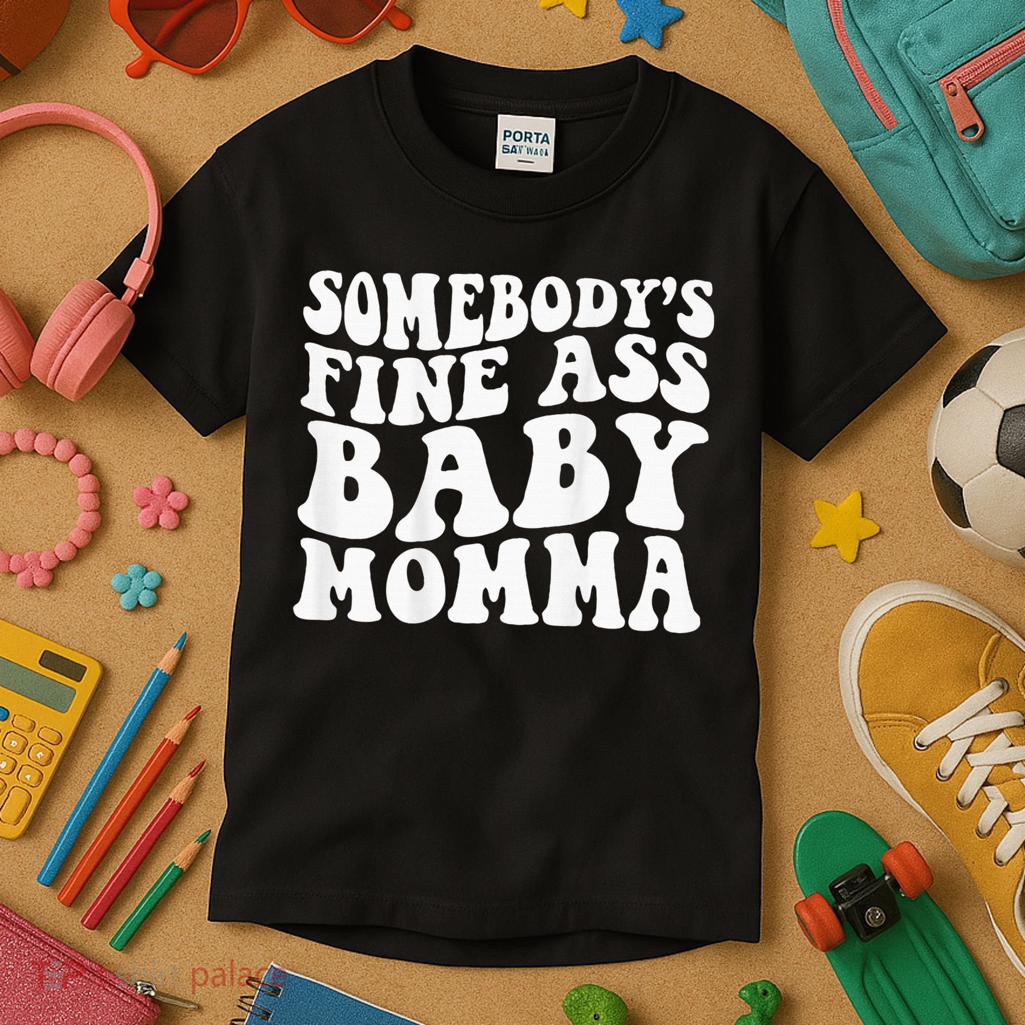 SomebodyS Fine Ass Baby Momma Kids T-Shirt