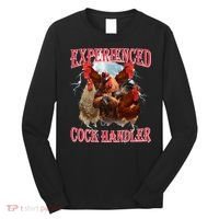 Sayings For Adult Experienced Cock Handler Meme Dank Long Sleeve Shirt thumb 0