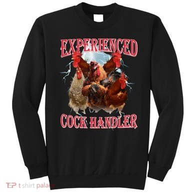 Sayings For Adult Experienced Cock Handler Meme Dank Sweatshirt