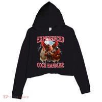 Sayings For Adult Experienced Cock Handler Meme Dank Crop Fleece Hoodie thumb 0