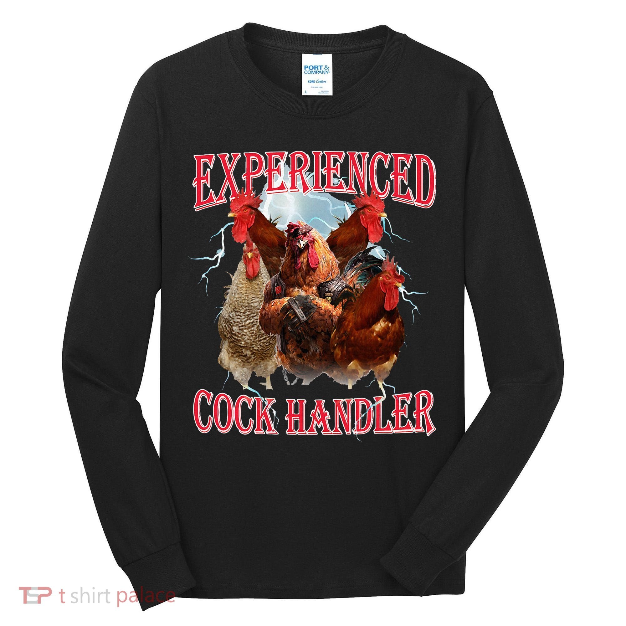 Sayings For Adult Experienced Cock Handler Meme Dank Tall Long Sleeve Shirt