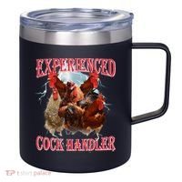 Sayings For Adult Experienced Cock Handler Meme Dank 12oz Stainless Steel Coffee Mug thumb 0