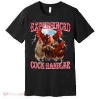 Sayings For Adult Experienced Cock Handler Meme Dank Premium T-Shirt thumb 0