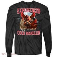 Sayings For Adult Experienced Cock Handler Meme Dank Tie-Dye Long Sleeve Shirt thumb 0