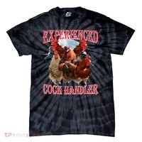 Sayings For Adult Experienced Cock Handler Meme Dank Tie-Dye T-Shirt thumb 0
