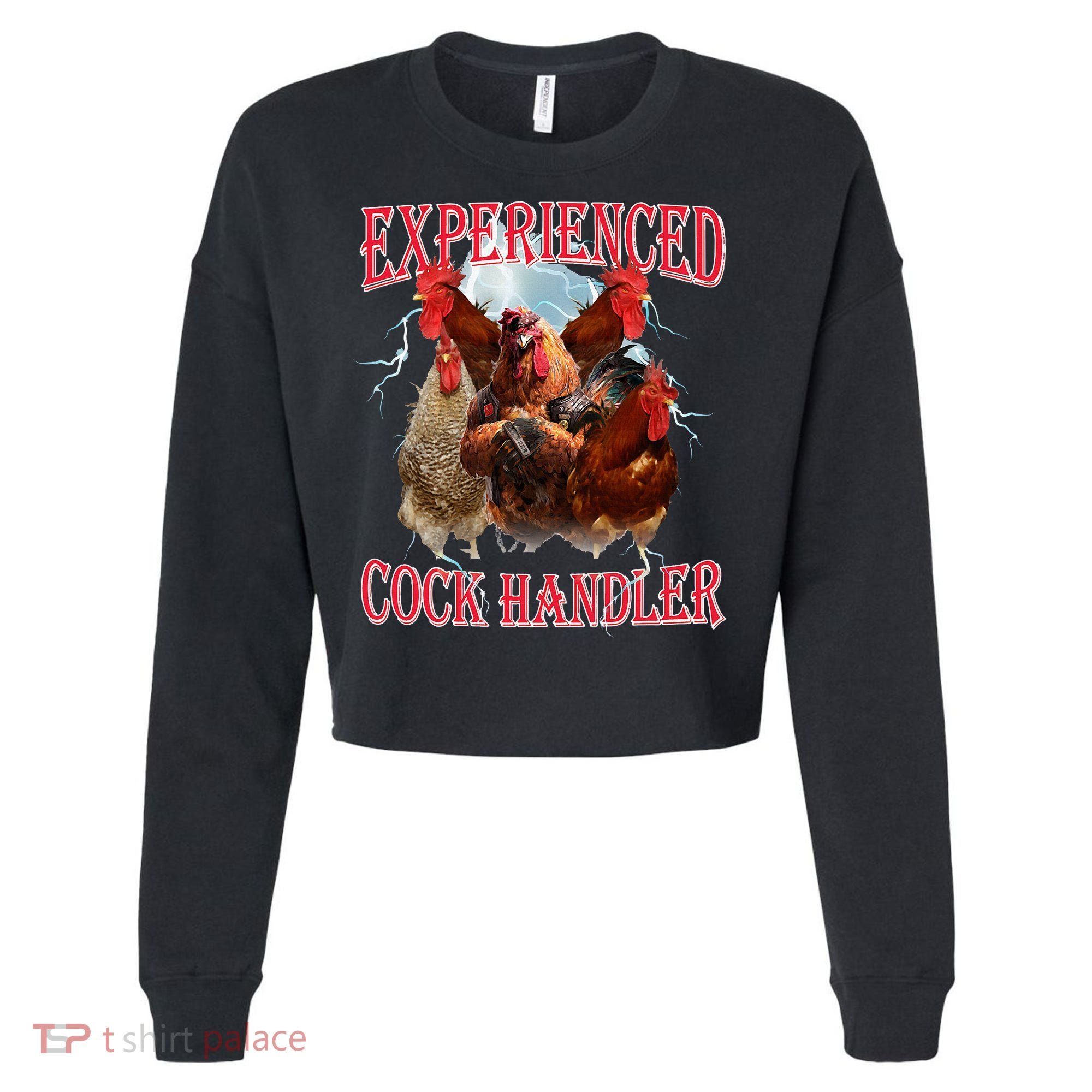 Sayings For Adult Experienced Cock Handler Meme Dank Cropped Pullover Crew