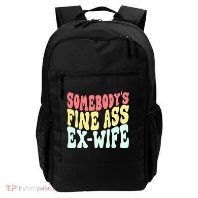 Somebody's Fine Ass ExWife Funny Sayings Backpack