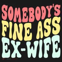 Somebody's Fine Ass ExWife Funny Sayings Women's Hoodie thumb 2