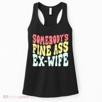 Somebody's Fine Ass ExWife Funny Sayings Women's Tank Top thumb 0