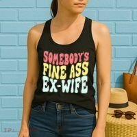 Somebody's Fine Ass ExWife Funny Sayings Women's Tank Top thumb 2