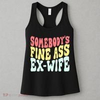 Somebody's Fine Ass ExWife Funny Sayings Women's Tank Top thumb 3