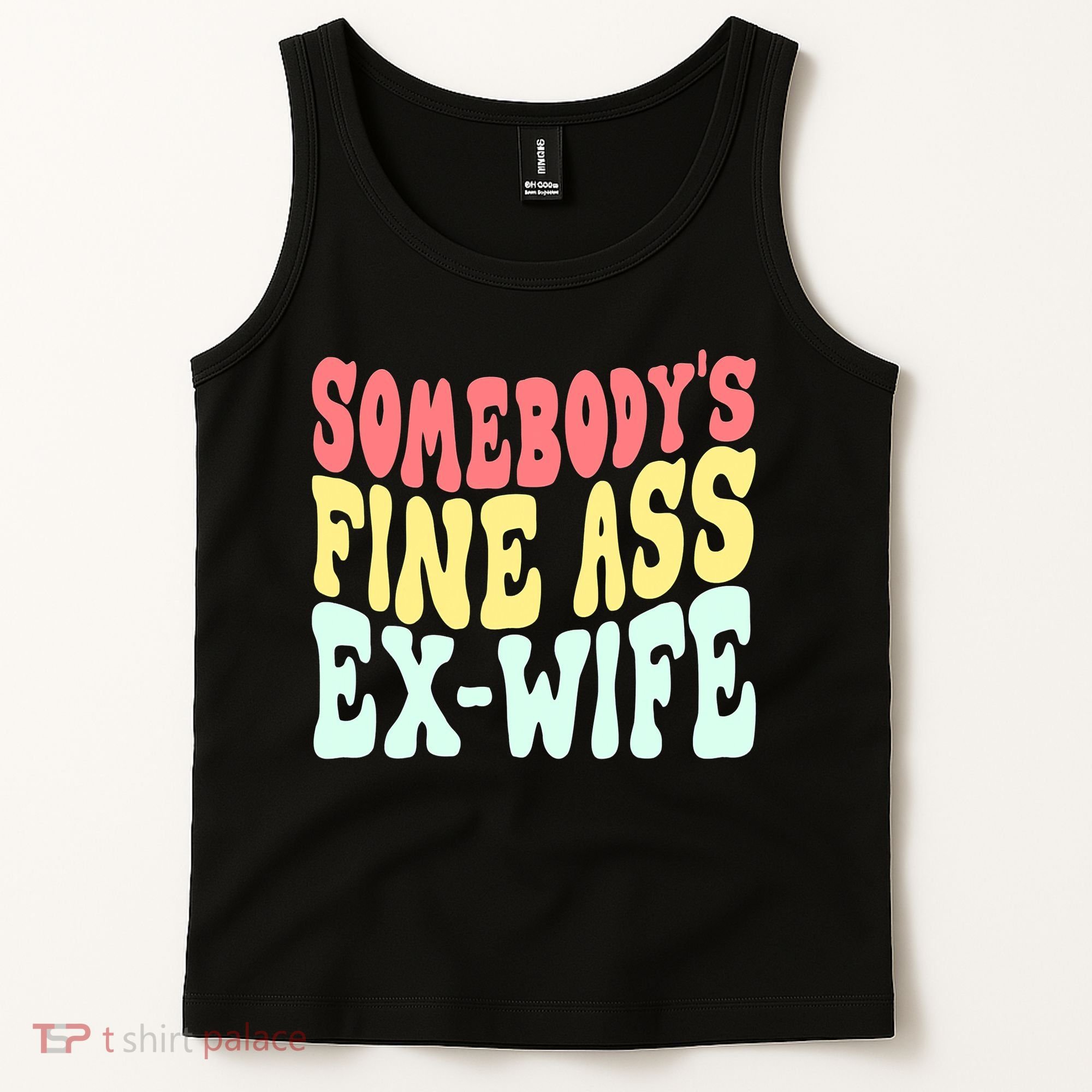 Somebody's Fine Ass ExWife Funny Sayings Tank Top