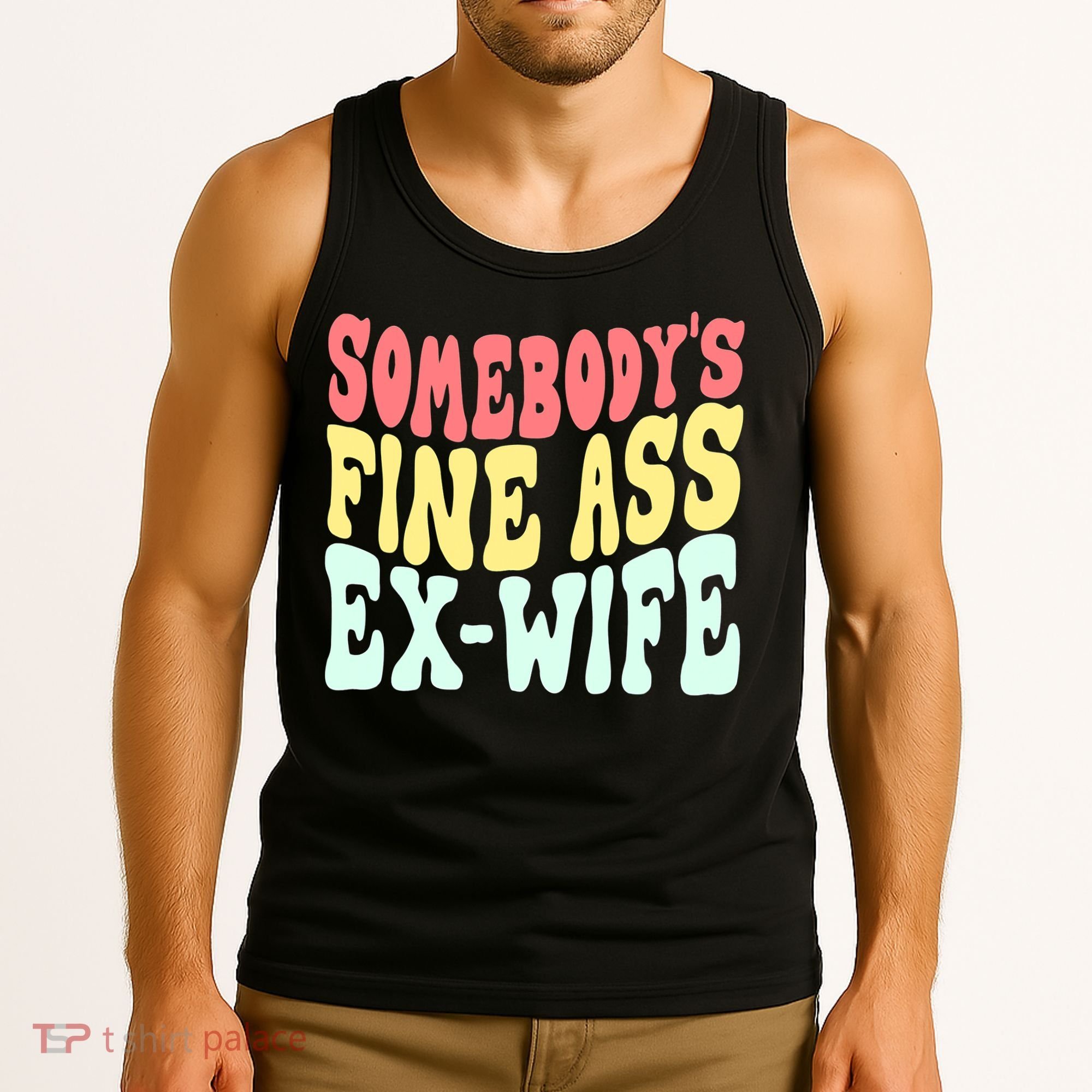 Somebody's Fine Ass ExWife Funny Sayings Tank Top