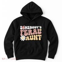SomebodyS Feral Aunt Hoodie thumb 0