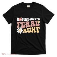 SomebodyS Feral Aunt T-Shirt thumb 0