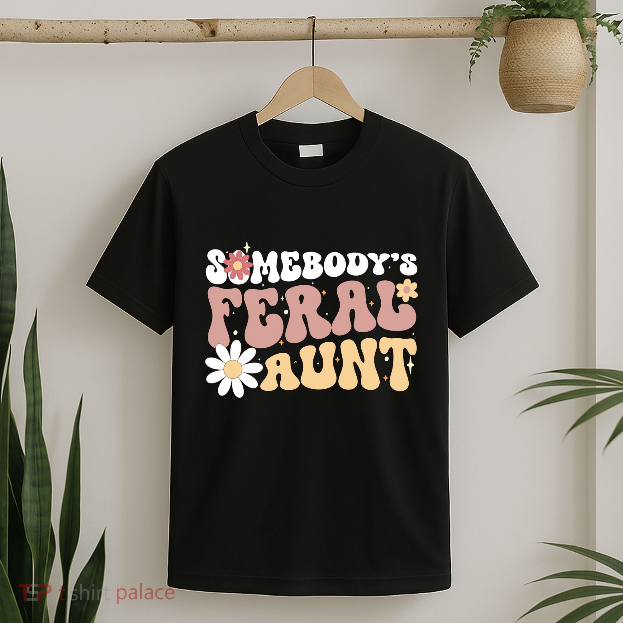 SomebodyS Feral Aunt T-Shirt