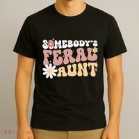 SomebodyS Feral Aunt T-Shirt thumb 3