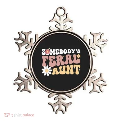 SomebodyS Feral Aunt Ornament