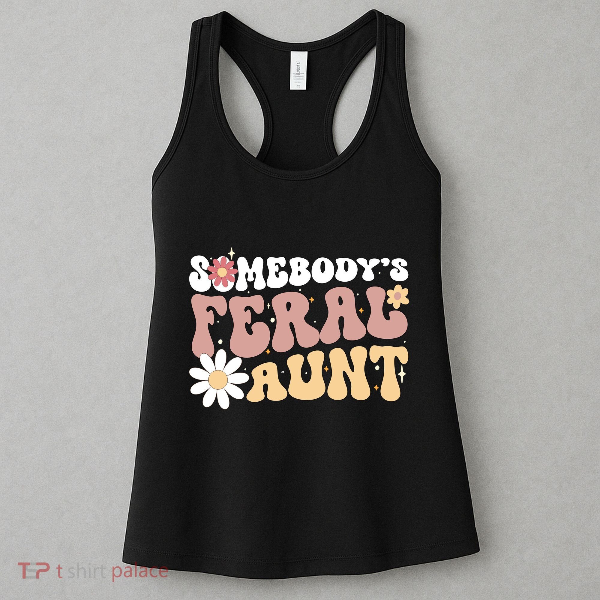SomebodyS Feral Aunt Women's Tank Top