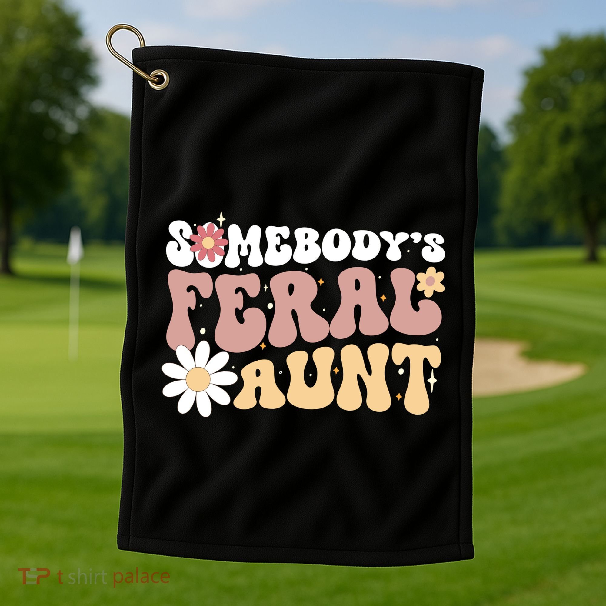 SomebodyS Feral Aunt Golf Towel