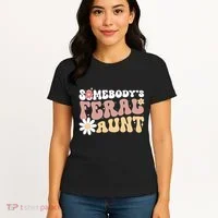 SomebodyS Feral Aunt Women's T-Shirt thumb 4